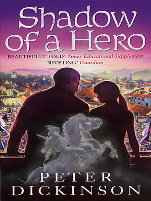Title details for Shadow of a Hero by Peter Dickinson - Available